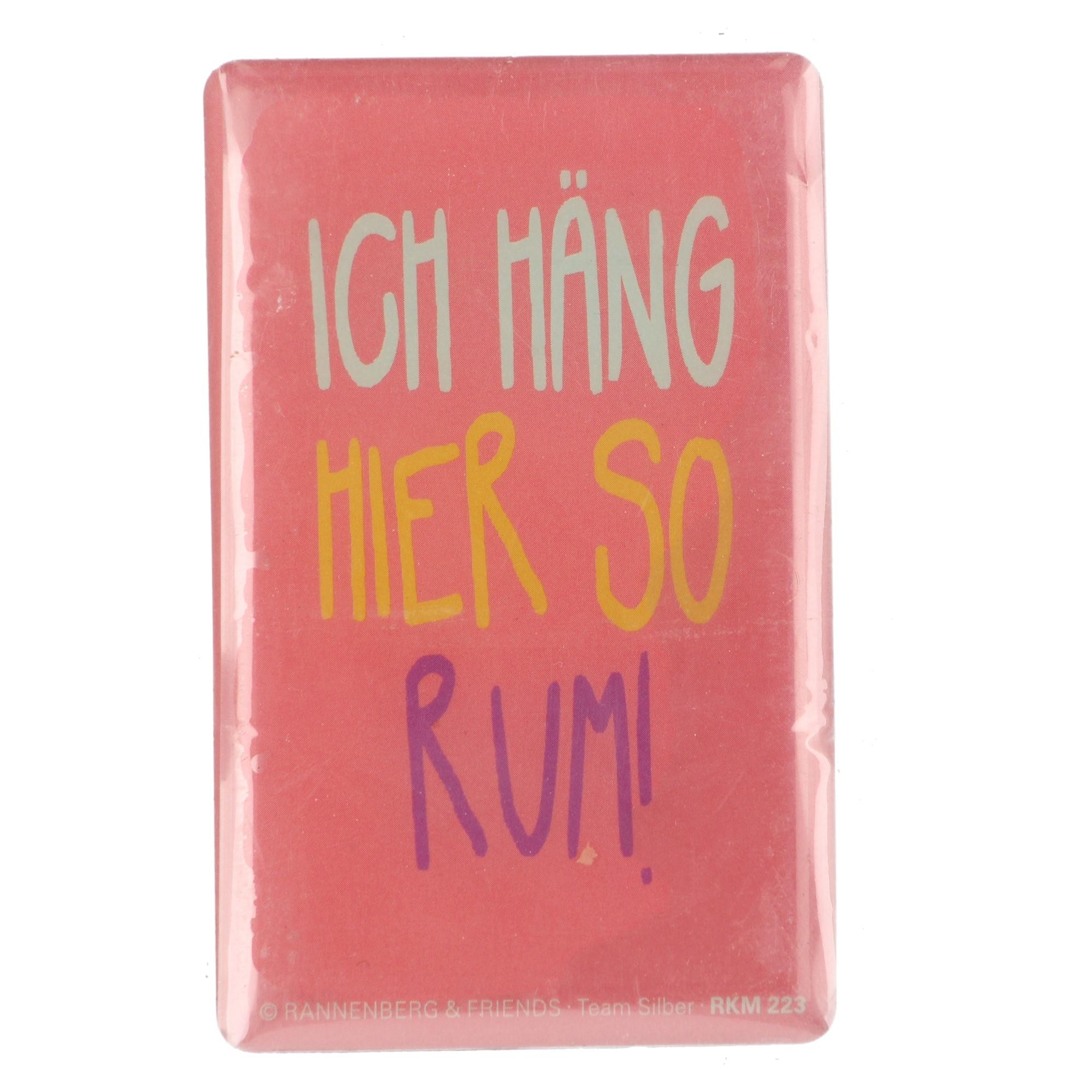 Rannenberg & Friends Kühlschrankmagnet Ich häng hier so rum
